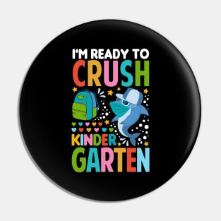 I'm Ready To Crush Kindergarten Shark Back To School Pin