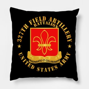 327th Field Artillery Battalion - DUI - US Army X 300 Pillow