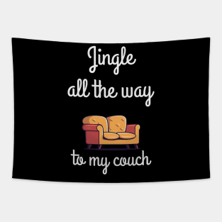 Jingle All The Way To My Couch  festive time Classic Christmas T-Shirt Active T-Shirt Tapestry