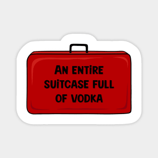 Derry Girls Suitcase of Vodka Magnet