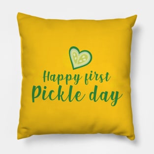 Happy first pickle day Pillow