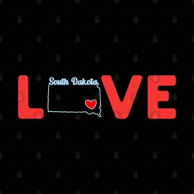 South Dakota Love with State Outline of South Dakota in the word Love by tropicalteesshop