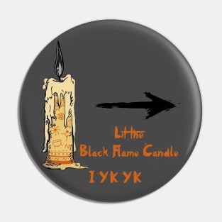 Lit Black Flame Candle Pin