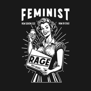 Feminist Rage Funny Sarcastic Retro Vintage Ad Woman Sarcasm T-Shirt