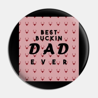 best buckin dad ever Pin