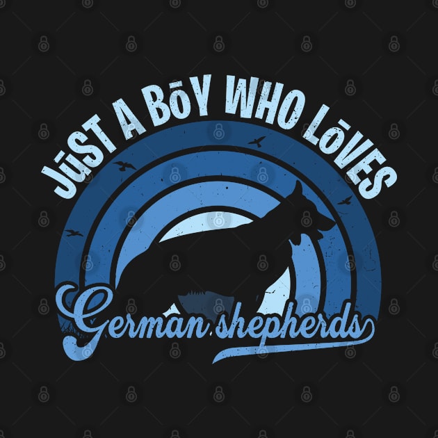 Funy Quote Just A Boy Who Loves german shepherds Blue 80s Retro Vintage Sunset Gift IdeA for boys by Lyume