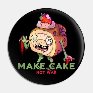 Make Cake Not War Zombie Pin