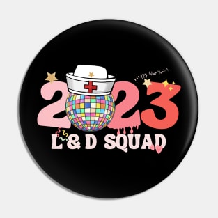 2023 L&D Squad New Year Nurse Gift Pin