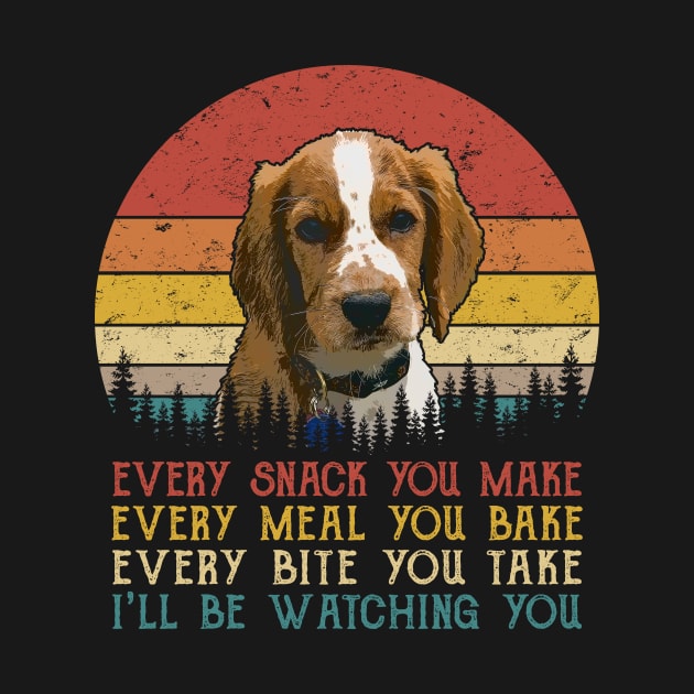 Vintage Every Snack You Make Every Meal You Bake Welsh Springer Spaniel by SportsSeason