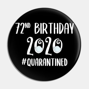 72nd Birthday 2020 Quarantined Pin