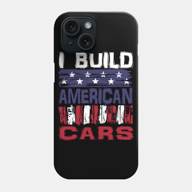 I Build American Cars Phone Case by Nerd_art