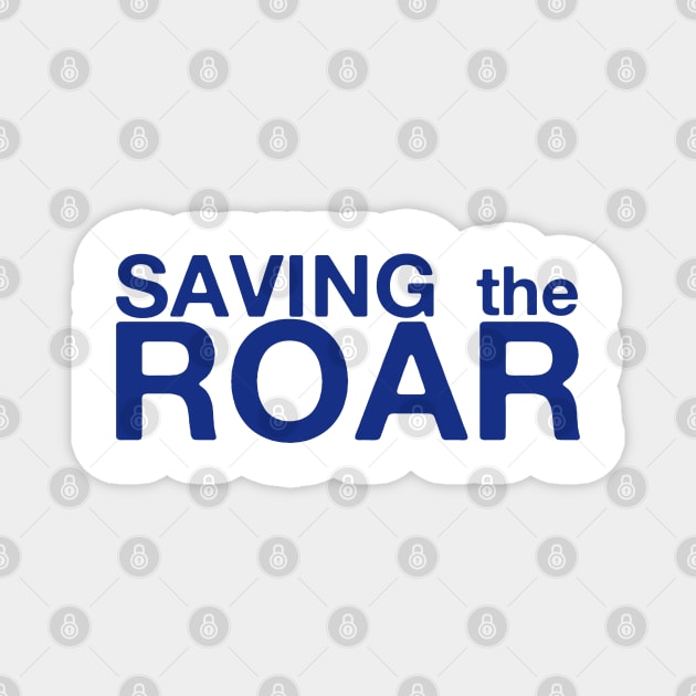 Saving The Roar Magnet by AllAmerican