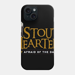 Stout Hearted Phone Case