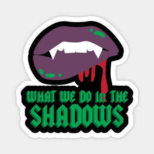 What We Do In The Shadows Magnet