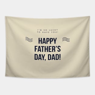 Happy Fathers Day, Dad! Tapestry