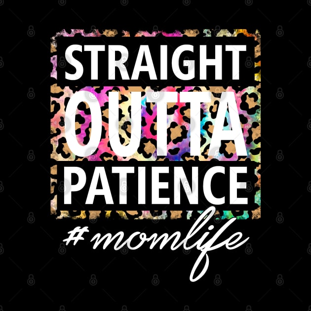 Straight OUTTA Patience #momlife by Duds4Fun