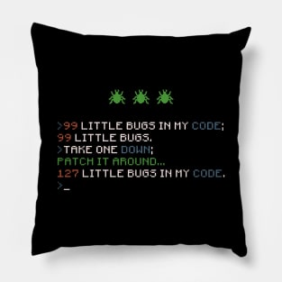 99 Little Bugs In My Code Coding Pillow