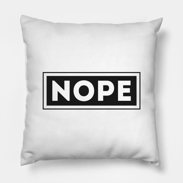 Nope Pillow by ezwearbox