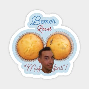 Bobby Bemer "Muffins" Magnet