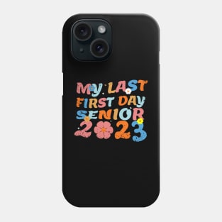 My Last First Day Senior 2023 Phone Case