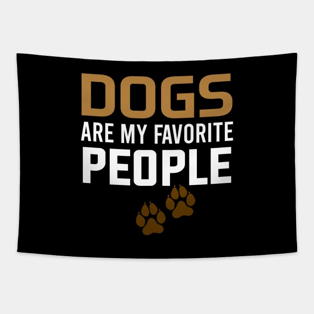 dogs are my favorite people Tapestry by DragonTees