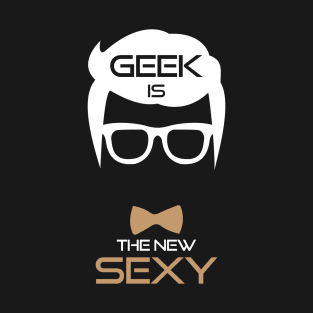 Geek Is The New Sexy Funny Nerd T-Shirt