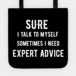 Talk To Myself Expert Advice Tote