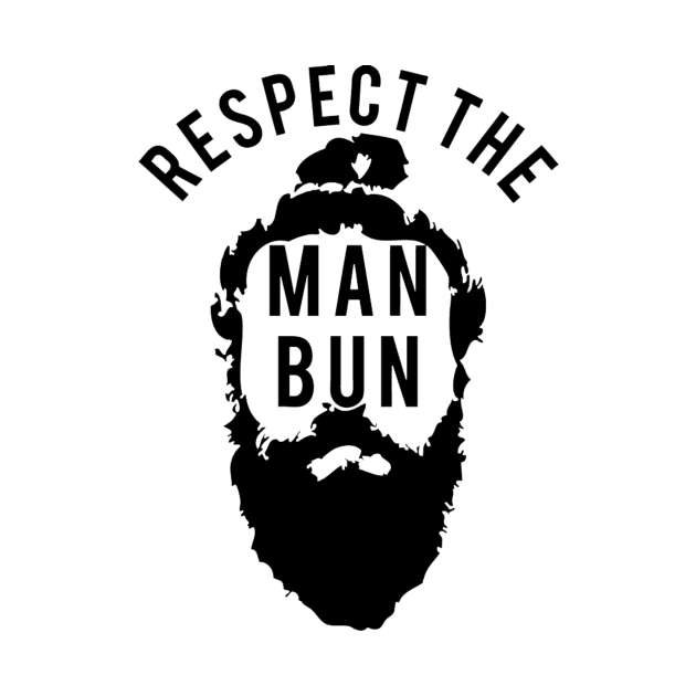 Respect the Man Bun by geekingoutfitters