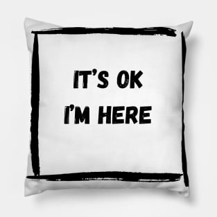 It's OK. Pillow