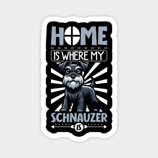 Home is with my Standard Schnauzer Magnet