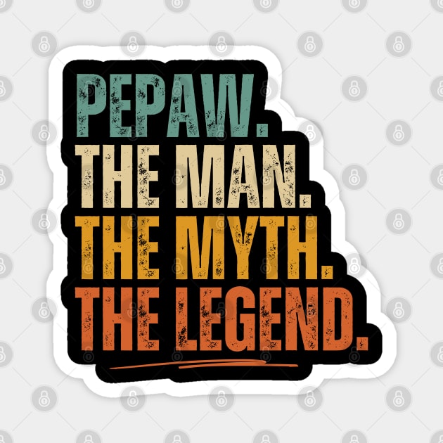 Pepaw The Man The Myth The Legend Grandpa Magnet by The WYLD Tribe