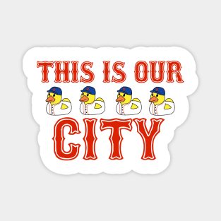 This Is Our Ducking City Magnet