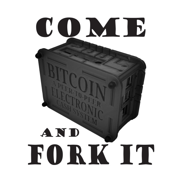 Come and Fork It by CryptoDeity