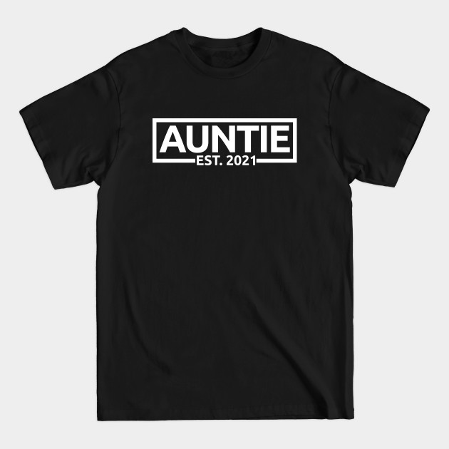 Discover Auntie Est. 2021, First Baby Gift For New Auntie To Be, Funny Family Matching - Auntie Est 2021 - T-Shirt