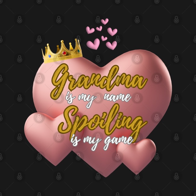 Grandma is my Name and Spoiling is my Game by Spacetrap