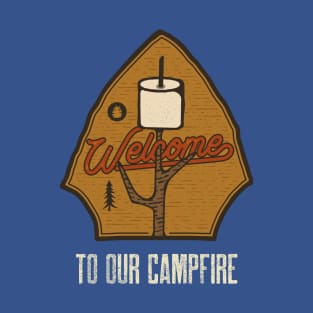 Welcome to Our Campfire / Retro Design / Camping Lovers / Vintage Design T-Shirt