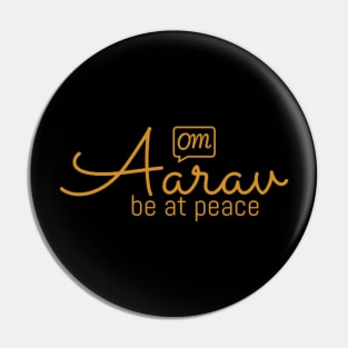 Aarav - Be at Peace Pin