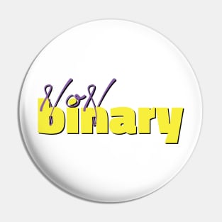 Non Binary (and so freaking proud of it) Pin