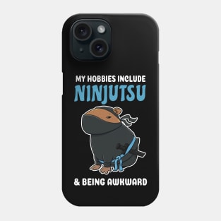 My hobbies include Ninjutsu and being awkward cartoon Capybara Phone Case