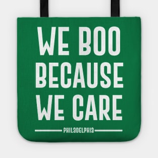 we boo because we care - philly Tote