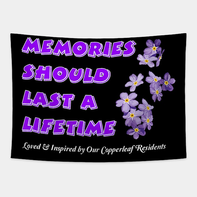 MEMORIES SHOULD A LIFETIME ALZHEIMER AWARENESS Gift Tapestry by thuylinh8