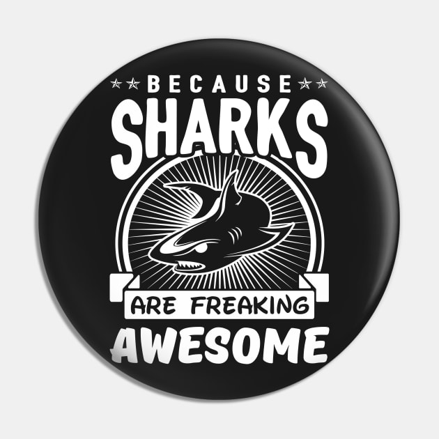 Sharks Are Freaking Awesome Pin by solsateez