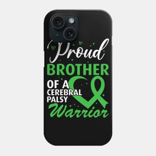 Proud Brother of a Cerebral Palsy Warrior Phone Case