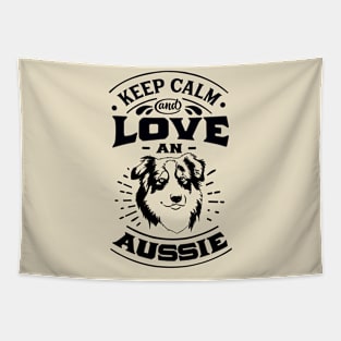 Keep Calm and Love an Aussie Tapestry