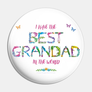 I have the best grandad in the world - tropical wordart Pin