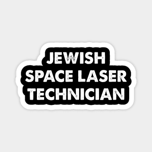 jewish  Space Laser Technician Magnet