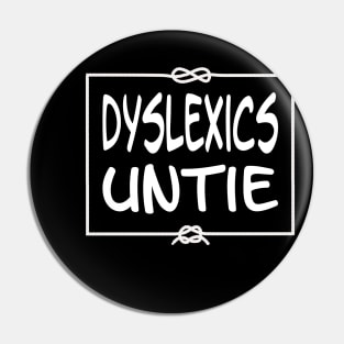 Dyslexics Untie Pin