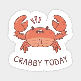 Funny Crabby Today Grouchy Crab Pun Magnet