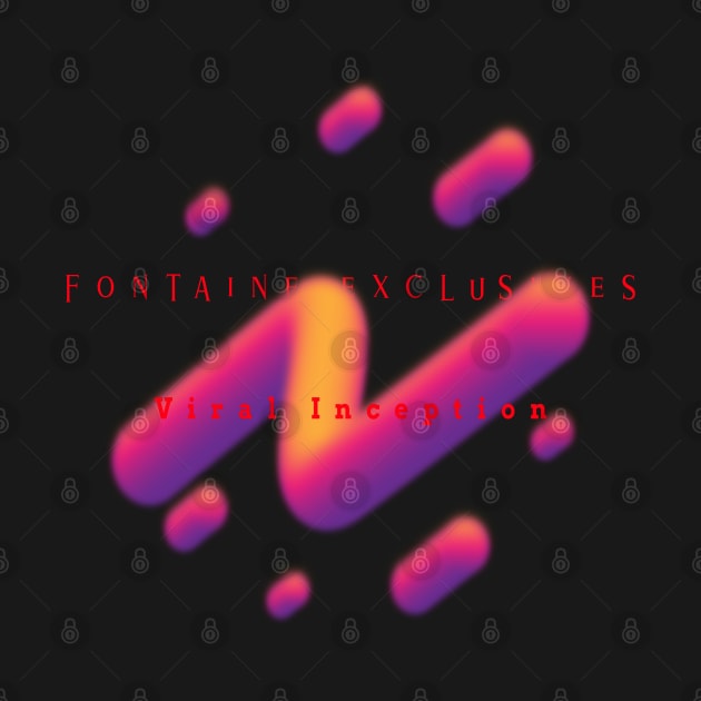 Fontaine Exclusives Viral Inception Logo #21 by Fontaine Exclusives