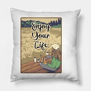 Enjoy your life Pillow